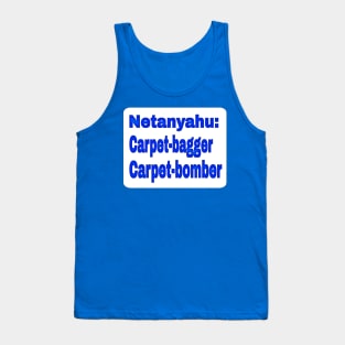 Netanyahu: Carpet-bagger - Carpet-bomber - Double-sided Tank Top